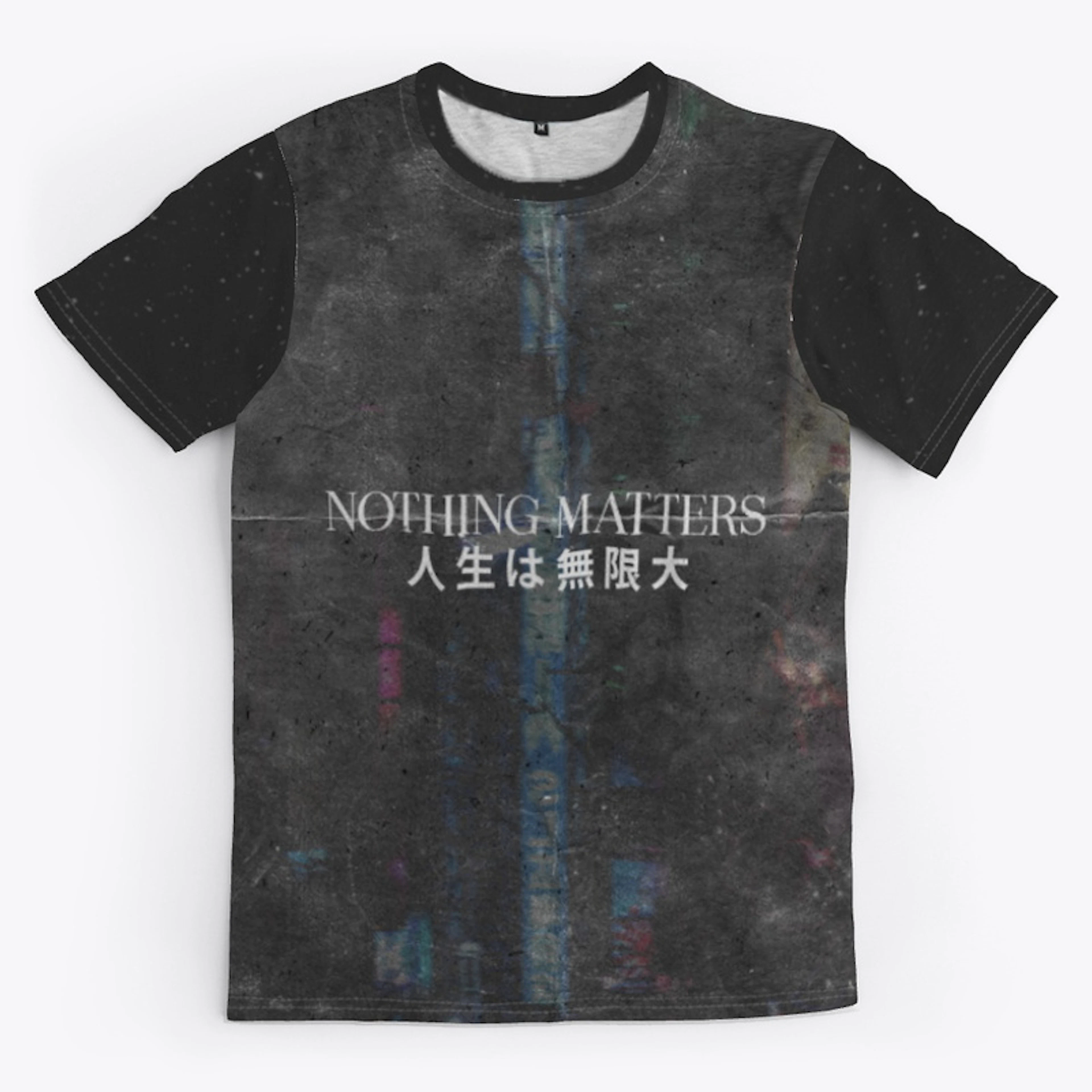 Nothing Matters 人生は無限大